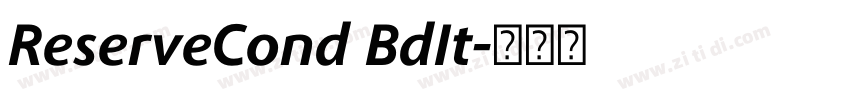 ReserveCond BdIt字体转换 ReserveCond BdIt字体转换